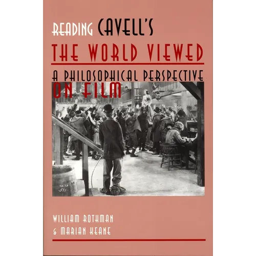 Reading Cavell's the World Viewed: A Philosophical Perspective on Film