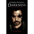 Other People's Darkness: And Other Stories