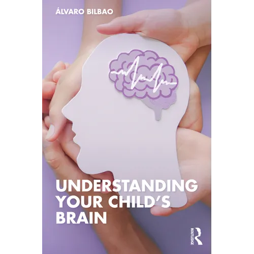 Understanding Your Child's Brain