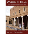 Wahhabi Islam: From Revival and Reform to Global Jihad