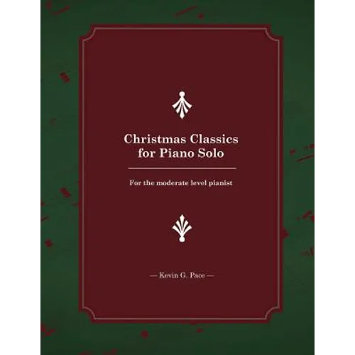 Christmas Classics for Piano Solo: For the Moderate Level Pianist