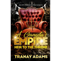 A Gangsta's Empire: Heir to the Throne