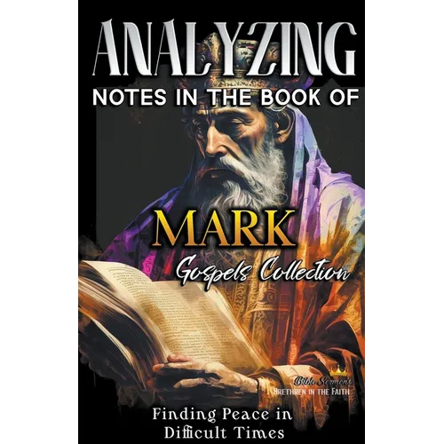 Analyzing Notes in the Book of Mark: Finding Peace in Difficult Times
