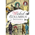 Wicked Columbus, Indiana