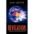 REVELATION, Completing the End Times Puzzle