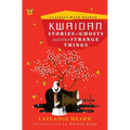 Kwaidan: Stories of Ghosts and Other Strange Things