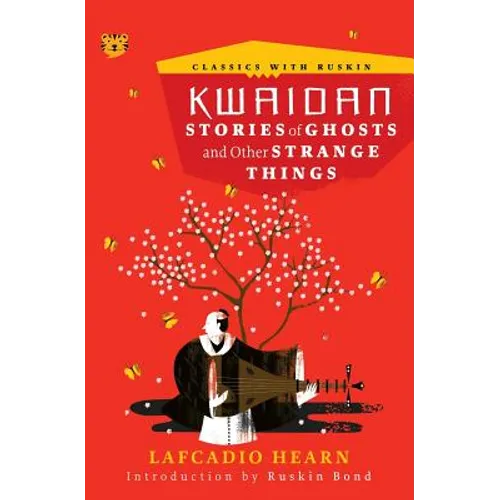 Kwaidan: Stories of Ghosts and Other Strange Things