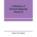 A dictionary of electrical engineering (Volume II)