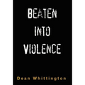 Beaten Into Violence: Anger, Masculinities, Alcohol, Narcotics