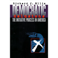 Democratic Delusions: The Initiative Process in America