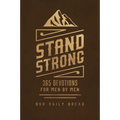 Stand Strong: 365 Devotions for Men by Men