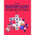 Crossword Puzzle Book for Adults: 150 Large-Print Easy Puzzles (book 2)