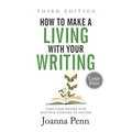 How to Make a Living with Your Writing Third Edition: Turn Your Words into Multiple Streams Of Income