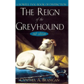 The Reign of the Greyhound