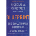 Blueprint: The Evolutionary Origins of a Good Society