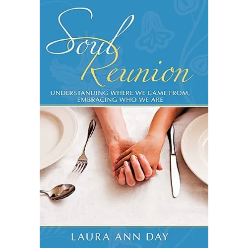 Soul Reunion: Understanding Where We Came From, Embracing Who We Are