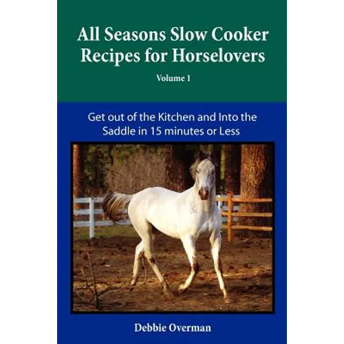 All Seasons Slow Cooker Recipes for Horselovers
