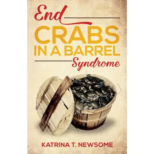 End Crabs in a Barrel Syndrome