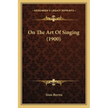 On The Art Of Singing (1900)