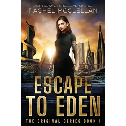 Escape to Eden: A Dystopian Romance Novel