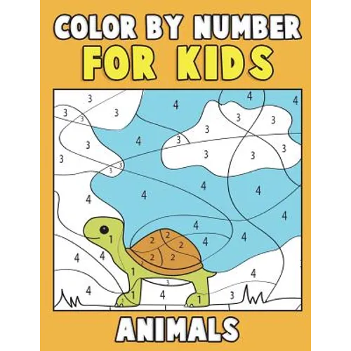 Color by Number for Kids: Animals: Super Cute Kawaii Animals Coloring Book For Kids Ages 4-8 - First Coloring Book for Toddlers Educational Pres