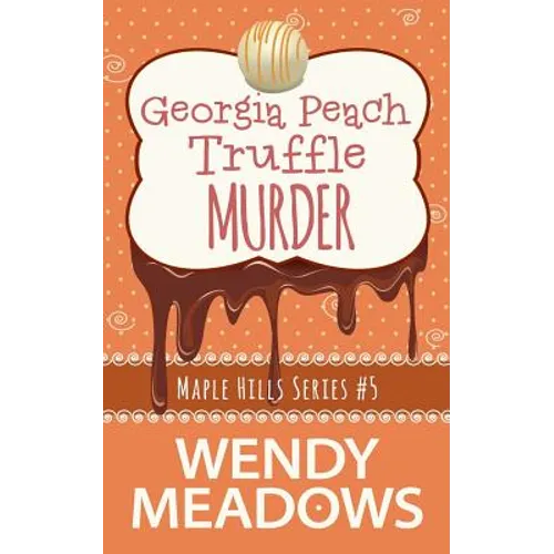 Georgia Peach Truffle Murder