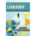 The Edge of Leadership: A Leader's Handbook for Success