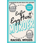 Easter Egg Hunt Murder: Large Print Edition