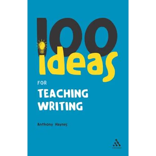 100 Ideas for Teaching Writing