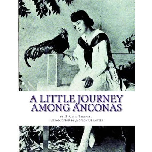A Little Journey Among Anconas: Breeding and Keeping the Ancona Chicken