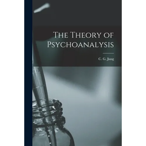 The Theory of Psychoanalysis