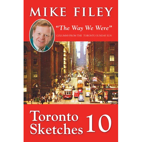 Toronto Sketches 10: The Way We Were