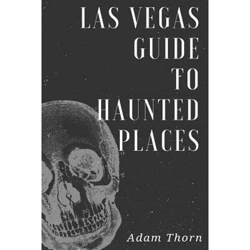 Las Vegas guide to Haunted Places