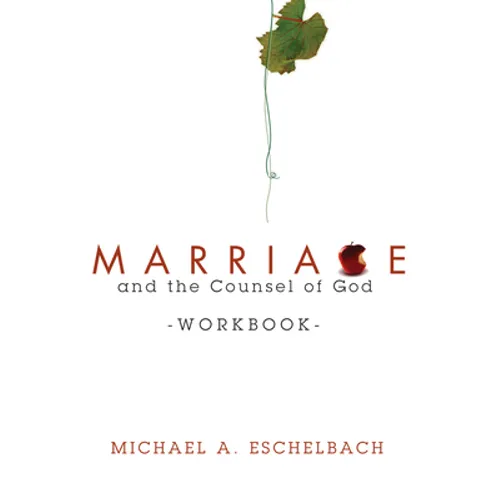 Marriage and the Counsel of God Workbook