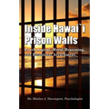 Inside Hawaii Prison Walls: Psychological, Moral Reasoning, and Relational Attachment