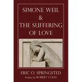 Simone Weil and The Suffering of Love