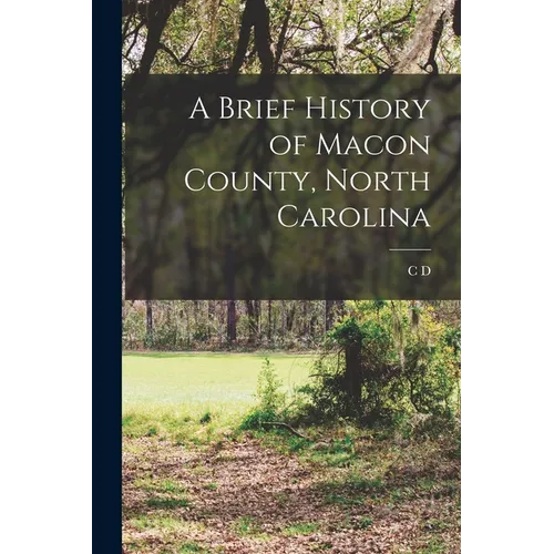 A Brief History of Macon County, North Carolina