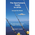 The Sportsman Guide to UFOs: Around the World