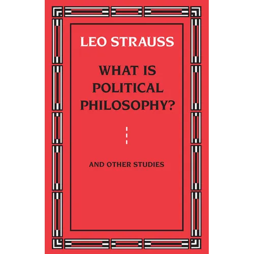What Is Political Philosophy? and Other Studies