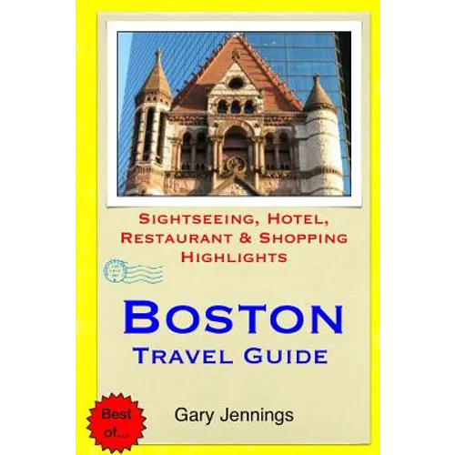 Boston Travel Guide: Sightseeing, Hotel, Restaurant & Shopping Highlights