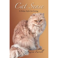 Cat Sense: A Feline Style for Living