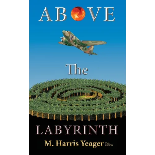 Above The Labyrinth: 2nd Edition