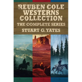 Reuben Cole Westerns Collection: The Complete Series