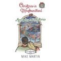 Christmas in Newfoundland - Memories and Mysteries: A Sgt. Windflower Holiday Mystery