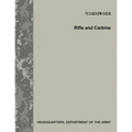 Rifle and Carbine (TC 3-22.9 / FM 3-22.9)