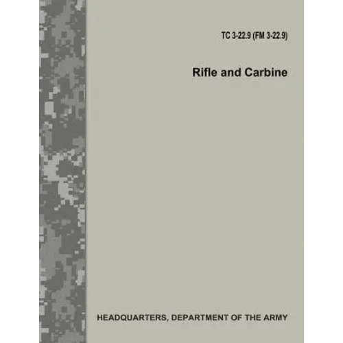 Rifle and Carbine (TC 3-22.9 / FM 3-22.9)