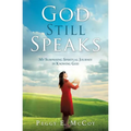 God Still Speaks: My Surprising Spiritual Journey in Knowing God