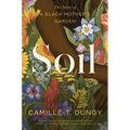Soil: The Story of a Black Mother's Garden