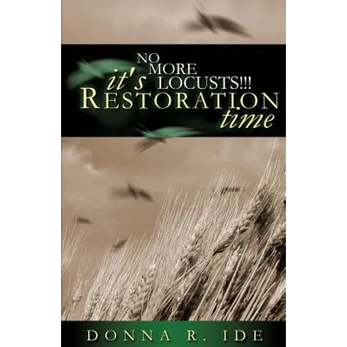 No More Locusts! It's Restoration Time