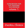 Songbook for G/C diatonic accordion: volume 1.